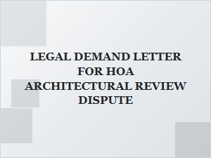 Resolving Hoa Architectural Disputes with a Legal Demand Letter