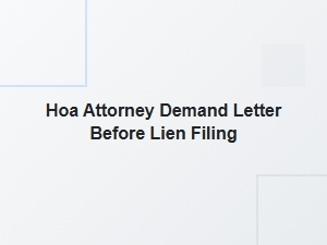 What to Know Before an Hoa Files a Lien for Unpaid Fees