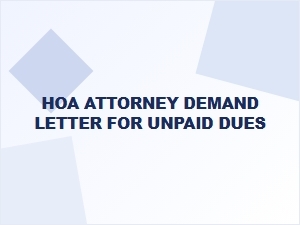 Hoa Attorney Demand Letter for Unpaid Dues