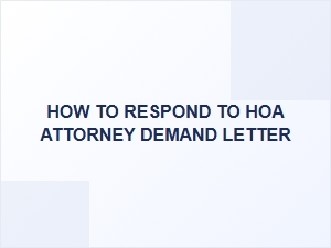 How to Respond to an Hoa Attorney Demand Letter