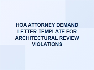Hoa Attorney Demand Letter for Architectural Review Violations